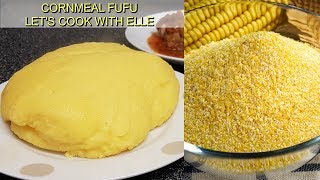 HOW TO MAKE FUFU  Cornmeal foufou [upl. by Caye900]