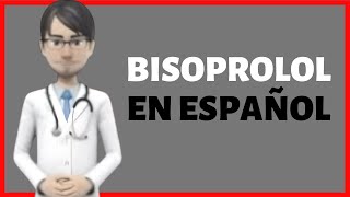 BISOPROLOL bisoprolol fumarate review EN ESPAÑOL [upl. by Obeded]