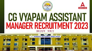 CG VYAPAM Vacancy 2023  CG VYAPAM Assistant Manager Recruitment 2023  CG VYAPAM New Vacancy [upl. by Demetra137]