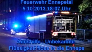 Feuerwehr Ennepetal AmtshilfeUnbekannte Flüssigkeit floss in die Ennepe Sa 05102013 um 1807 Uhr [upl. by Anavas]