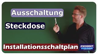 Ausschaltung mit Schutzkontaktsteckdosen  Installationsschaltplan  einfach und anschaulich erklärt [upl. by Llet]