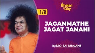 178  Jaganmathe Jagat Janani  Radio Sai Bhajans [upl. by Airdnahc]