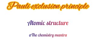 Pauli exclusion principlearunendratiwari1735 Atomic structure youtubevideo [upl. by Aimerej]