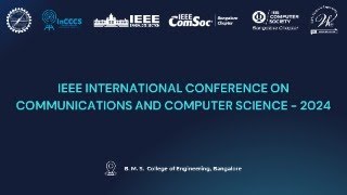 IEEE INTERNATIONAL CONFERENCE ON COMMUNICATIONS AND COMPUTER SCIENCE  2024 [upl. by Garv]