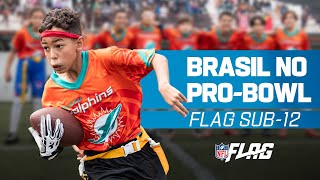 BRASIL NO PRO BOWL  NFL Flag National Championship Sub12 [upl. by Rubina]