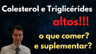 Alimentação e suplementação para pessoas com colesterol e triglicérides alto [upl. by Rosenblast]