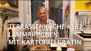 Lammrippchen mit Kartoffelgratin  Terrassenküche 162 [upl. by Yorle214]