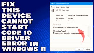 How To Fix This Device Cannot Start Code 10 Driver Error in Windows 1110 Solution [upl. by Olenka487]