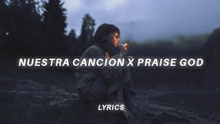 nuestra cancion x praise god tiktok version lyrics  Kanye West x Monsieur Perine [upl. by Aloeda654]