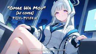 AI Cover Remix Omae Wa Mou ☠️ [upl. by Artek]