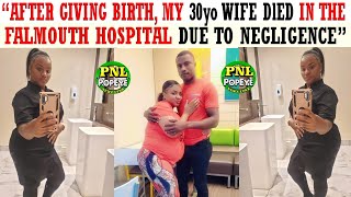 A Husband Speaks quotAfter Giving Birth My 30yo Wife Died In Falmouth Hospital Due To Negligencequot [upl. by Elaynad]