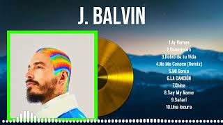 Greatest Hits of J Balvin in 2024 Discover the Top Songs Loved by Fans [upl. by Ynffit185]