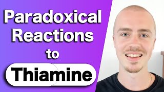 Paradoxical Reactions to Thiamine Vitamin B1 [upl. by Jorry599]