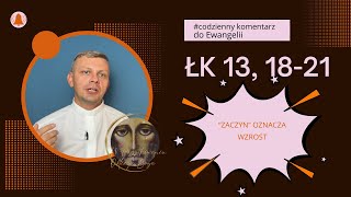 Komentarz do Ewangelii Łk 13 1821 29 października [upl. by Kurt19]