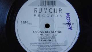 Sharon Dee Clarke quot Mr Right quot The OrrSome Mix 1990 [upl. by Southworth]