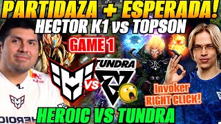 😲HECTOR K1 vs TOPSON Invoker😲HEROIC vs TUNDRA Game 1  The International 2024 DOTA 2 [upl. by Atews]