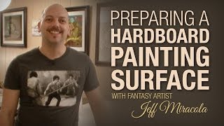 Preparing a hardboard painting surface with Fantasy Artist Jeff Miracola [upl. by Nosmirc]