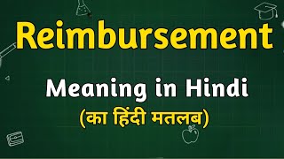 Reimbursement meaning in hindi  reimbursement matlab kya hota hai  Reimbursement explained [upl. by Oisacin748]