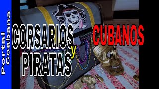 CORSARIOS Y PIRATAS CUBANOS  Los Piratas del Caribe [upl. by Thayer]