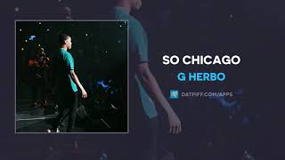 G Herbo  So Chicago AUDIO [upl. by Magel]