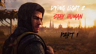 Dying Light 2  First time Playing [upl. by Torosian]