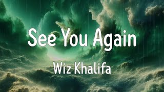 See You Again Lyrics  Wiz Khalifa [upl. by Georgy]