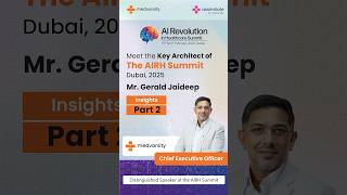 In Conversation with Mr Gerald Jaideep CEO of Medvarsity  AI Healthcare Summit UAE  Part 2 [upl. by Adon]