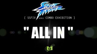 All In SSFIV AE 2012 Combo Exhibition [upl. by Hasan]