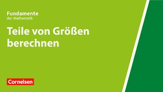 Teile von Größen berechnen  Fundamente der Mathematik  Erklärvideo [upl. by Gregorio]