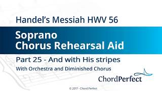 Handels Messiah Part 25  And with his stripes  Soprano Chorus Rehearsal Aid [upl. by Akimet]