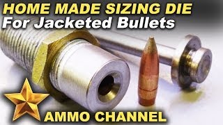 A makeshift jacketed bullet resizing die  762x54 to 308 diameter [upl. by Anelrac]