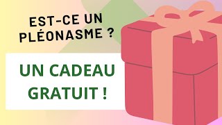 Pléonasme  Un cadeau gratuit [upl. by Henryk279]