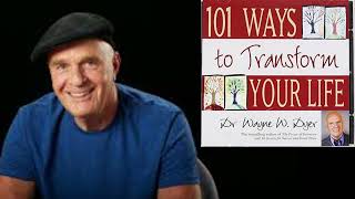 WAYNE DYER 🔶 101 Ways To Transform Your Life AUDIOBOOK [upl. by Enirrok192]