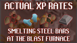 Actual XP Rates of Smelting Steel Bars at The Blast Furnace in OSRS  Money Making Method [upl. by Amory]