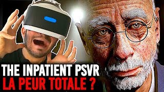 THE INPATIENT LHORREUR TOTALE SUR PLAYSTATION VR [upl. by Zahavi558]