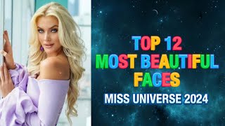 🔥TOP 12 Most Beautiful Faces 🤔 Miss Universe 2024 [upl. by Linker503]