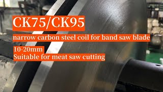 butcher saw steel丨1020mm width ck6795 heat treated narrow carbon steel strip coils for butcher saw [upl. by Godber]