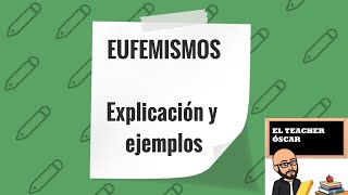 LOS EUFEMISMOS  EXPLICACIÓN Y EJEMPLOS  EL TEACHER ÓSCAR  SPANGLISH [upl. by Lesser]