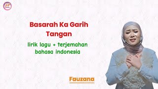 Lirik  Terjemahan Fauzana  Basarah Ka Garih Tangan  Lagu Minang Terbaru 2024 Bahasa Indonesia [upl. by Onitnas]