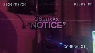 GStaxks Notice Official music video [upl. by Yennep]