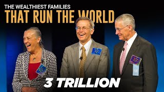 The Wealthiest Families that Run The World [upl. by Eldredge]