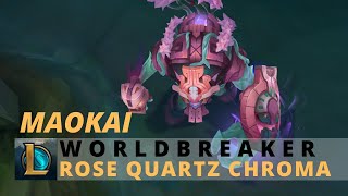 Worldbreaker Maokai Rose Quartz Chroma  League Of Legends [upl. by Melissa836]