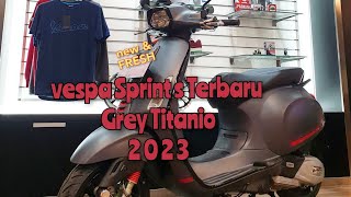 DOFF‼️ vespa Sprint s TEBARU 2023  Grey TITANIO‼️ [upl. by Towland]