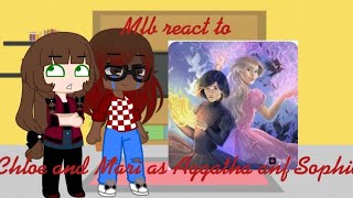 Mlb react to Marinette and Chloe as Sophie of gavaldon and Agatha gavaldonGcrvOriginal [upl. by Attenna]