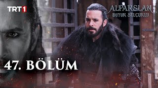 Alparslan Büyük Selçuklu 47 Bölüm [upl. by Ynnam667]