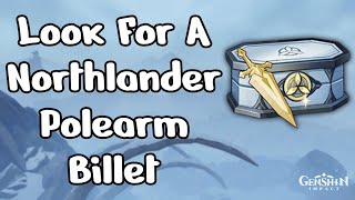 Look for a Northlander Polearm Billet 26 Genshin Impact [upl. by Divad]