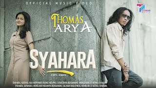 Thomas Arya  Syahara Official Music Video [upl. by Imar525]