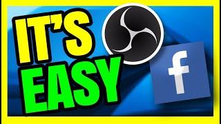 How To Stream On Facebook With OBS  EASY TUTORIAL [upl. by Yci756]