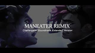 Maneater Remix Audio  Challengers Soundtrack Extended Version [upl. by Rammus995]