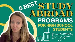 5 Best Study Abroad Programs for High School Students [upl. by Nana941]